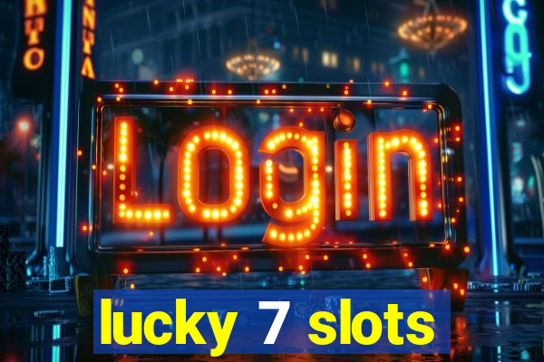 lucky 7 slots